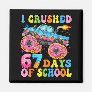I Crush 67 Days Of School Monster Truck Funny 67 B Magnet