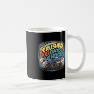 I Crushed 100 Days 100th Day Of School Monster Tru Coffee Mug