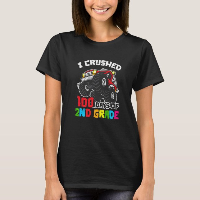 I Crushed 100 Days Of 2nd Grade Monster Truck Seco T-Shirt (Front)