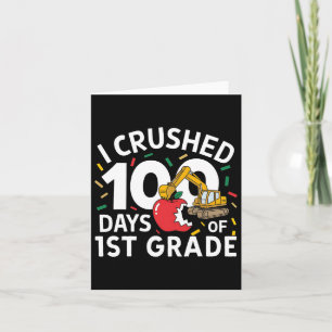 I Crushed 100 Days Of School 1st Grade Constructio Card