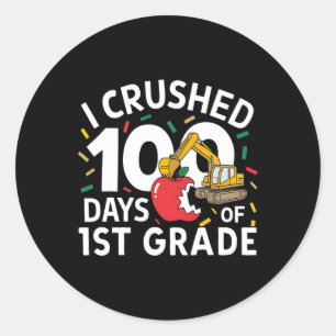 I Crushed 100 Days Of School 1st Grade Constructio Classic Round Sticker