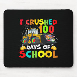 I Crushed 100 Days Of School Construction Excavato Mouse Pad