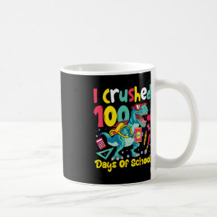 I Crushed 100 Days of School Dinosaur Kids Boys Coffee Mug