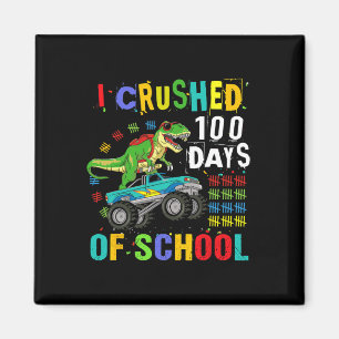 I Crushed 100 Days Of School Dinosaur Monster Truc Magnet