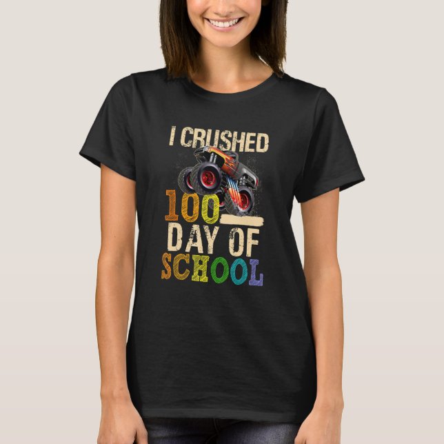 I Crushed 100 Days Of School Happy 100th Day Monte T-Shirt (Front)