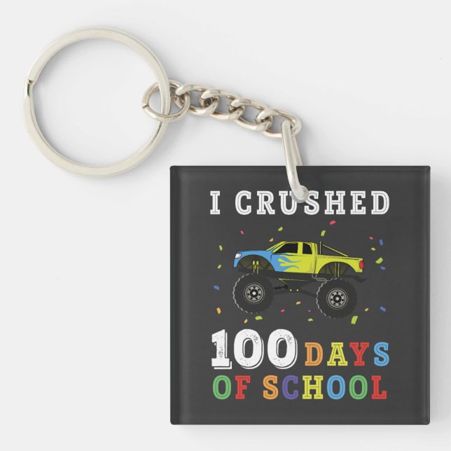 I Crushed 100 Days Of School Key Ring (Front)