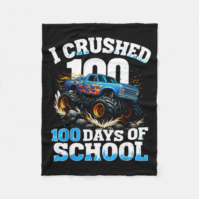 I Crushed 100 Days Of School Monster Truck 100th D Fleece Blanket (Front)