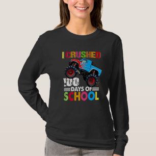 I Crushed 100 Days Of School Monster Truck 100th D T-Shirt