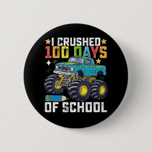I Crushed 100 Days Of School Monster Truck 6 Cm Round Badge