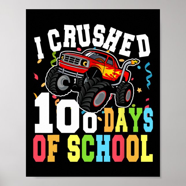 I Crushed 100 Days Of School Monster Truck Boys  Poster (Front)