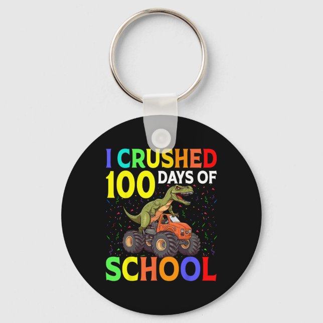 I Crushed 100 Days Of School Monster Truck Dinosau Key Ring (Front)
