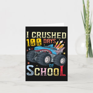 I Crushed 100 Days Of School Monster Truck Happy 1 Card