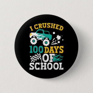 I Crushed 100 Days Of School Monster Truck Kids Bo 6 Cm Round Badge