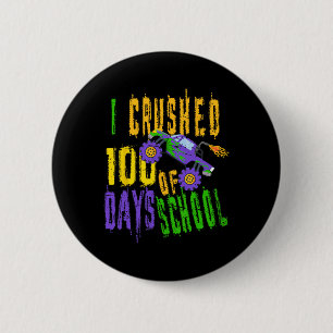 I Crushed 100 Days of School  - Monster Truck Love 6 Cm Round Badge