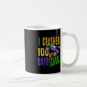 I Crushed 100 Days of School  - Monster Truck Love Coffee Mug