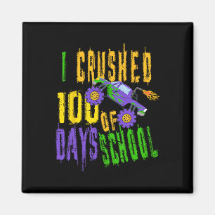 I Crushed 100 Days of School - Monster Truck Love Magnet