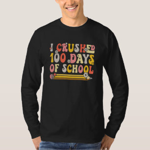 I Crushed 100 Days Of School Smarter Brighter Groo T-Shirt