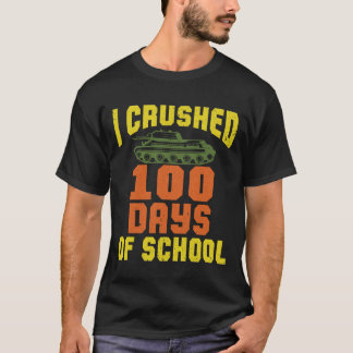 I Crushed 100 Days of School T-Shirt