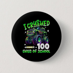 I Crushed 100 Days Of School Truck 100th Day Of Sc 6 Cm Round Badge
