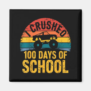 I Crushed 100 Days Of School Truck Lovers Kids Tea Magnet