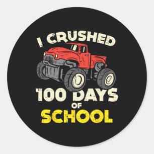 I Crushed 100 Days School Monster Truck 100th Day  Classic Round Sticker