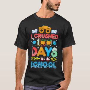I Crushed 100th Days Of School Teachers Kids Child T-Shirt