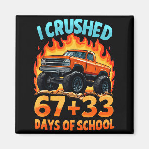 I Crushed 67 + 33 Days Of School Monster Truck Boy Magnet