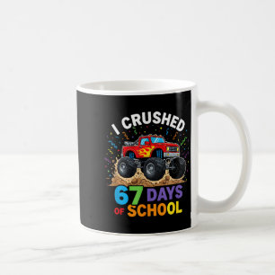 I Crushed 67 Days Of School 67 Meme 6 7 Monster Tr Coffee Mug