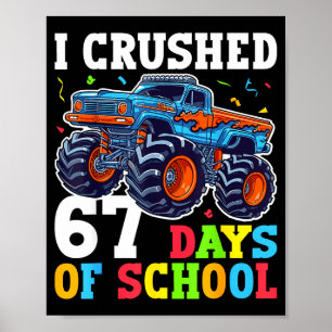 I Crushed 67 Days Of School 67th Day Of School Boy Poster