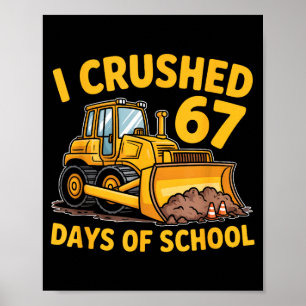 I Crushed 67 Days Of School 67th Day Of School Boy Poster