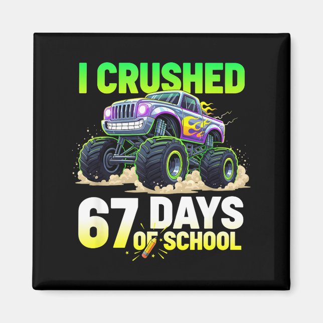 I Crushed 67 Days Of School 6 7 Meme Funny Six Sev Magnet (Front)