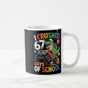 I Crushed 67 Days Of School Funny Six Seven 6 7 Me Coffee Mug