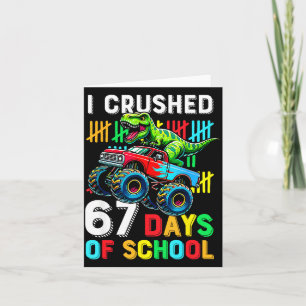 I Crushed 67 Days Of School Funny Six Seven Meme B Card