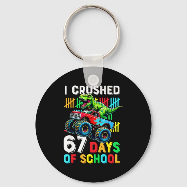 I Crushed 67 Days Of School Funny Six Seven Meme B Key Ring (Front)