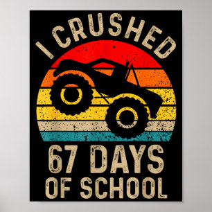 I Crushed 67 Days Of School Funny Six Seven Meme B Poster