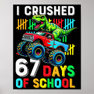 I Crushed 67 Days Of School Funny Six Seven Meme B Poster