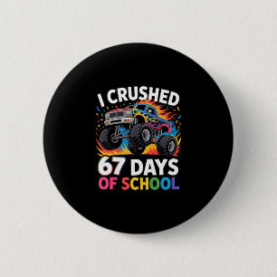 I Crushed 67 Days Of School Kids Back To School Fu 6 Cm Round Badge