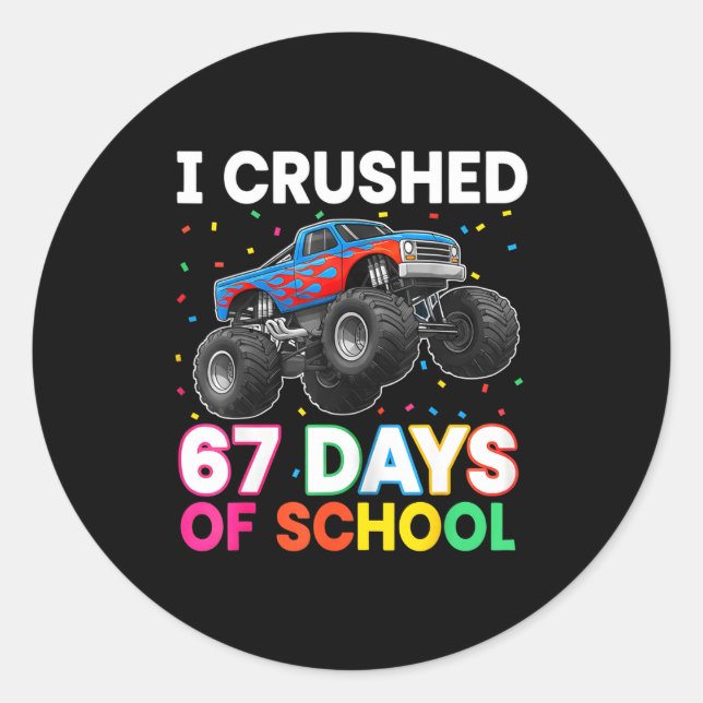 I Crushed 67 Days Of School Monster Teacher Studen Classic Round Sticker (Front)