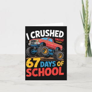 I Crushed 67 Days Of School Shirts Truck Students  Card