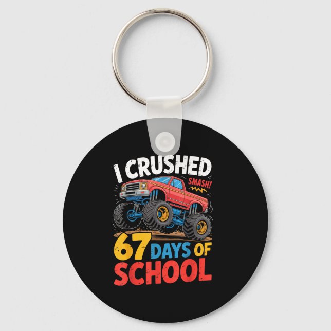 I Crushed 67 Days Of School Shirts Truck Students  Key Ring (Front)