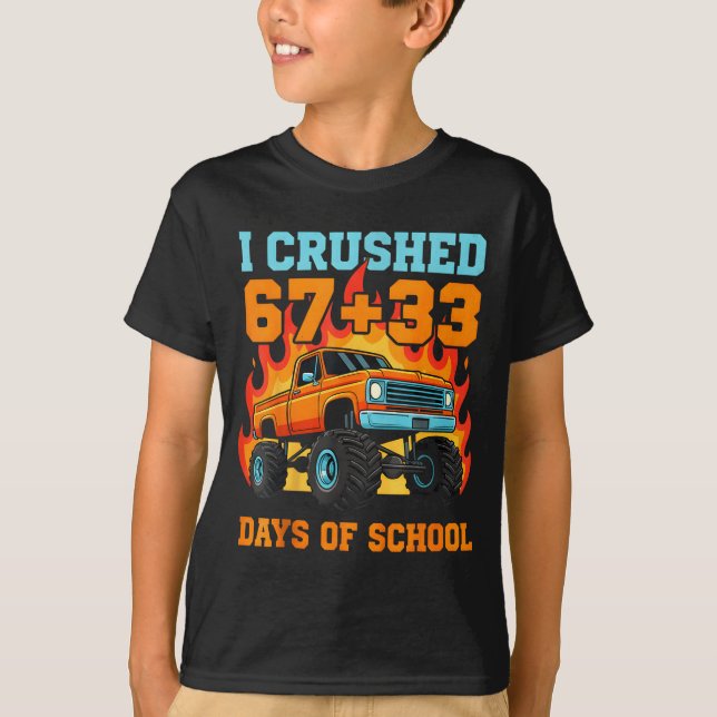 I Crushed 67 Plus 33 Days Of School Truck Teacher  T-Shirt (Front)