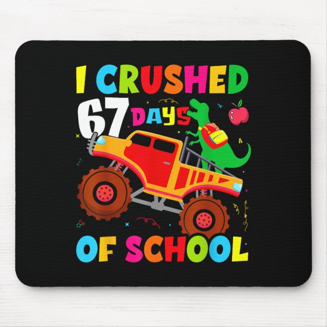I Crushed 67th Day Of School Dinosaur 67 Days Of S Mouse Pad (Front)