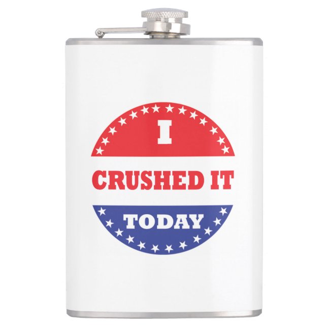 I Crushed It Today Hip Flask (Front)