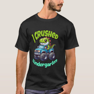 I Crushed Kindergarten Dinosaur Monster Truck Grad T-Shirt