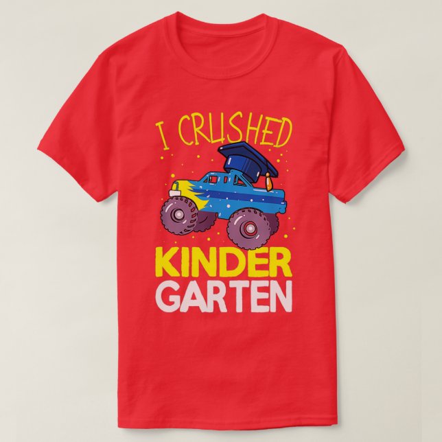 I Crushed Kindergarten Monster Truck Graduation Bo T-Shirt (Design Front)
