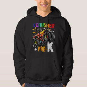I Crushed Pre K Cute Monster Truck Last Day Of Sch Hoodie