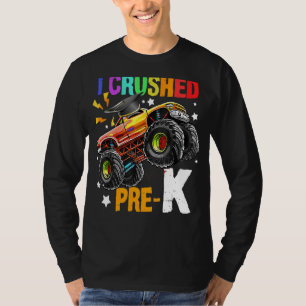 I Crushed Pre K Cute Monster Truck Last Day Of Sch T-Shirt