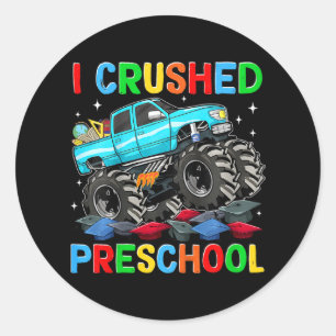 I Crushed Preschool Last Day Of School Monster Tru Classic Round Sticker
