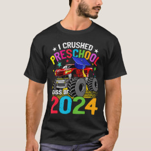 I Crushed Preschool Monster Truck Graduation Class T-Shirt