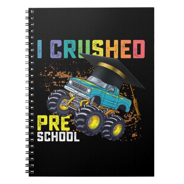 I Crushed Preschool Monster Truck Graduation Notebook (Front)